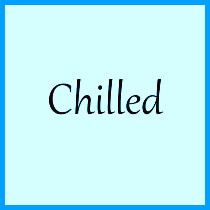 Chilled