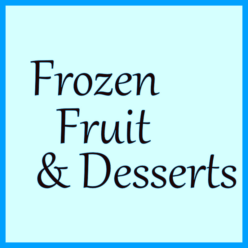 Frozen Fruit & Desserts