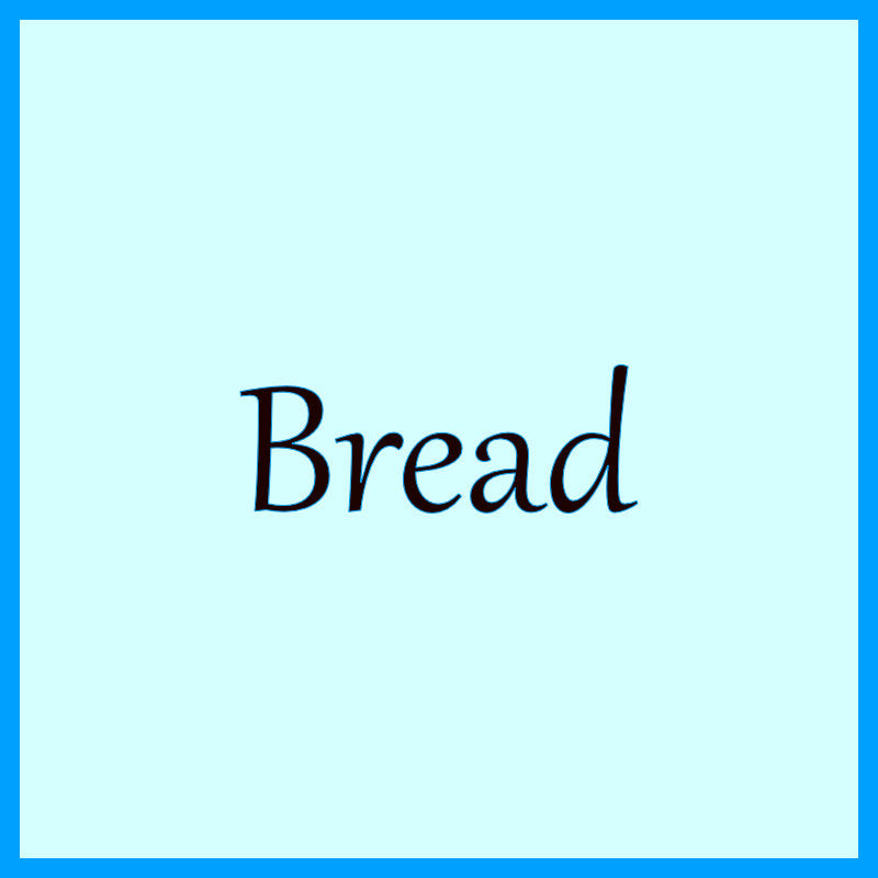 Bread